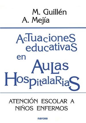 AULAS HOSPITALARIAS | 9788427713956 | GUILLEN, MANUEL / MEJIA, ANGEL