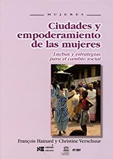 CIUDADES Y EMPODERAMIENTO DE LAS MUJERES | 9788427715301 | HAINARD, F.