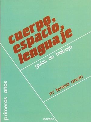 CUERPO, ESPACIO, LENGUAJE | 9788427708778 | ANCIN, MARIA TERESA