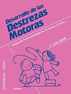 DESARROLLO DE LAS DESTREZAS MOTORAS | 9788427717527 | LYNN SMITH, J.