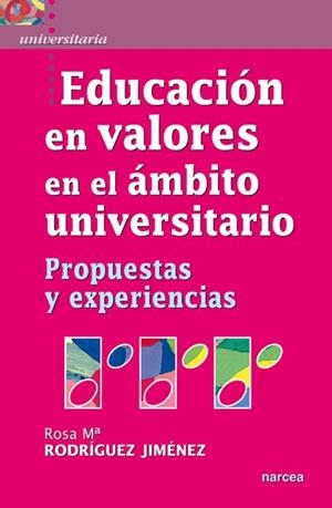 EDUCACION EN VALORES EN EL AMBITO UNIVERSITARIO | 9788427718869 | RODRIGUEZ JIMENEZ, ROSA Mª