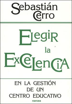 ELEGIR LA EXCELENCIA | 9788427715066 | CERRO, SEBASTIAN