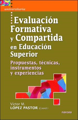 EVALUACION FORMATIVA Y COMPARTIDA EDUCACION SUPERIOR | 9788427715967 | LOPEZ, V. M.