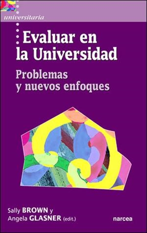 EVALUAR EN LA UNIVERSIDAD | 9788427714229 | BROWN, S. / GLASNER, A.