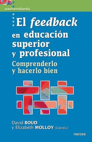 FEEDBACK EN EDUCACION SUPERIOR Y PROFESIONAL, EL | 9788427721227 | BOUD, DAVID / MOLLOY, ELIZABETH