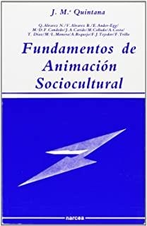 FUNDAMENTOS DE ANIMACION SOCIOCULTURAL | 9788427706989 | QUINTANA CABANAS, JOSE MARIA