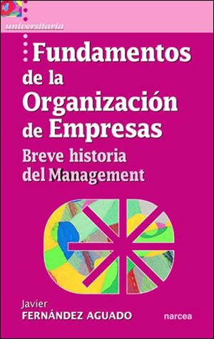 FUNDAMENTOS DE LA ORGANIZACION DE EMPRESAS | 9788427715042 | FERNANDEZ AGUADO, JAVIER