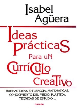 IDEAS PRACTICAS PARA UN CURRICULO CREATIVO | 9788427711914 | AGÜERA ESPEJO-SAAVEDRA, ISABEL