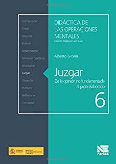 JUZGAR. DE LA OPINION NO FUNDAMENTADA AL JUICIO ELABORADO | 9788427719361 | GROMI, ALBERTO