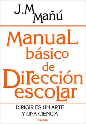MANUAL BASICO DE DIRECCION ESCOLAR | 9788427716421 | MAÑU, JOSÉ MANUEL