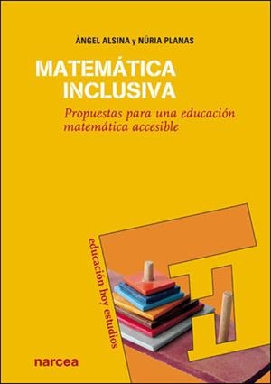 MATEMATICA INCLUSIVA | 9788427715912 | ALSINA, ANGEL / PLANAS, NURIA