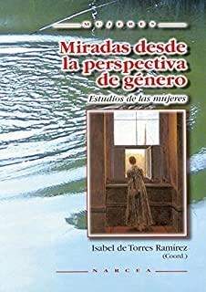 MIRADAS DESDE PERSPECTIVA DE GÉNERO | 9788427714977 | DE TORRES RAMIREZ, ISABEL