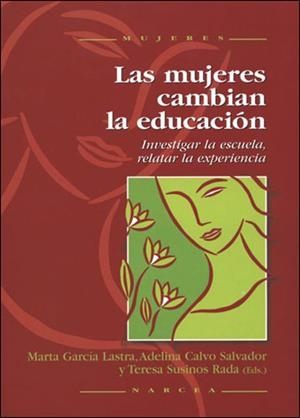 MUJERES CAMBIAN LA EDUCACION | 9788427715776 | GARCIA LASTRA, MARTA Y OTRAS