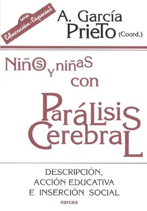NIÑOS Y NIÑAS CON PARALISIS CEREBRAL | 9788427712676 | GARCIA PRIETO, A.