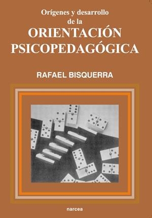 ORIGENES Y DESARROLLO ORIENTACION PSICOPEDAGOGICA | 9788427711525 | BISQUERRA ALZINA, RAFAEL