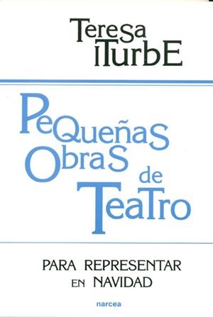 PEQUEÑAS OBRAS TEATRO | 9788427712966 | ITURBE, TERESA
