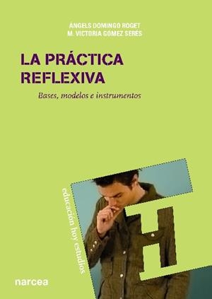 PRACTICA REFLEXIVA, LA | 9788427719996 | DOMINGUEZ, ANGELS / GOMEZ, M. VICTORIA
