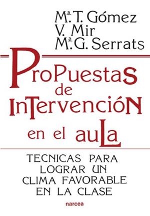 PROPUESTAS DE INTERVENCION EN EL AULA | 9788427709232 | GOMEZ, M .T. / MIR, V.