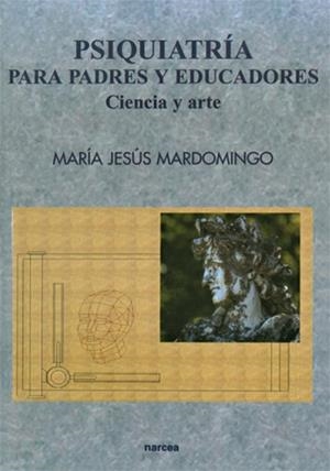 PSIQUIATRIA PARA PADRES Y EDUCADORES | 9788427713758 | MARDOMINGO, MARIA JESOS