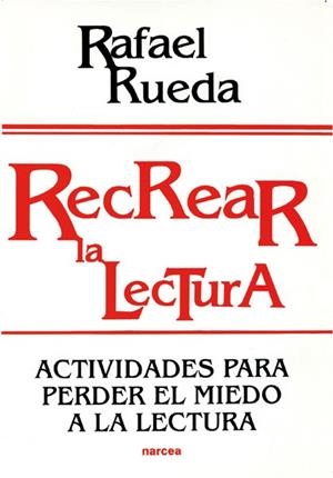 RECREAR LA LECTURA | 9788427710900 | RUEDA GUERRERO, RAFAEL