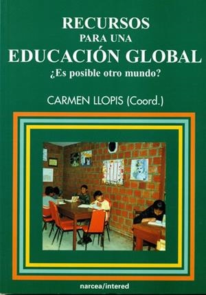 RECURSOS PARA UNA EDUCACION GLOBAL | 9788427714120 | LLOPIS PLA, CARMEN