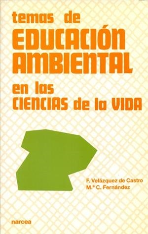 TEMAS EDUCACION AMBIENTAL | 9788427712409 | VELAZQUEZ DE CASTRO, F.