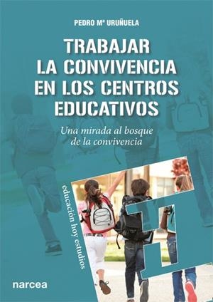 TRABAJAR LA CONVIVENCIA EN LOS CENTROS EDUCATIVOS | 9788427721388 | URUÑUELA, PEDRO Mª