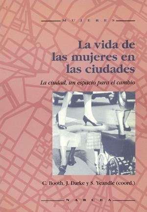 VIDA MUJERES EN CIUDADES | 9788427712584 | BOOTH, C. / DARKE, J. / YEANDLE, S.