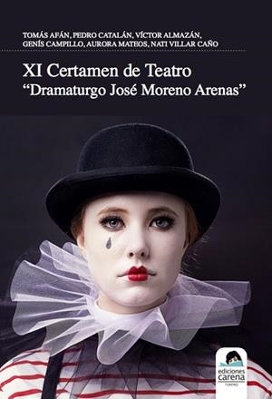 XI CERTAMEN DE TEATRO DRAMATURGO JOSÉ MORENO ARENAS | 9788418323027 | MORENO ARENAS, JOSÉ