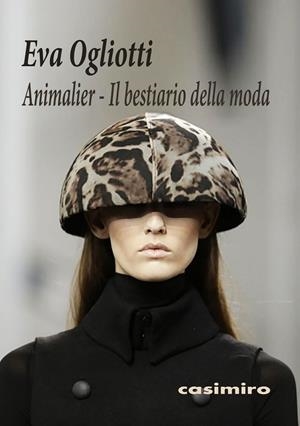 ANIMALIER - IL BESTIARIO DELLA MODA | 9788417930905 | OGLIOTTI, EVA