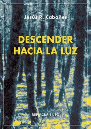 DESCENDER HACIA LA LUZ | 9788418387074 | RODRIGUEZ CABAÑES, JESUS