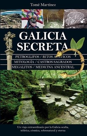 GALICIA SECRETA | 9788418205217 | MARTÍNEZ RODRÍGUEZ, TOMÉ