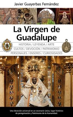 VIRGEN DE GUADALUPE, LA | 9788418346361 | GUAYERBAS FERNÁNDEZ, JAVIER