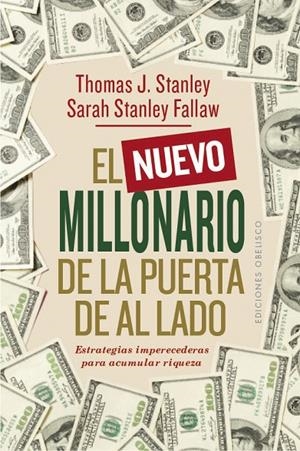 NUEVO MILLONARIO DE LA PUERTA DE AL LADO, EL | 9788491115908 | STANLEY, THOMAS J.