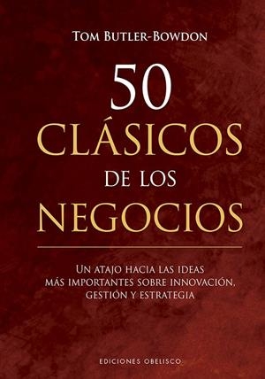 50 CLÁSICOS DE LOS NEGOCIOS | 9788491115243 | BUTLER-BOWDON, TOM