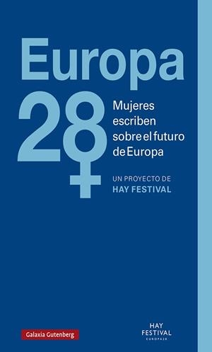 EUROPA 28 MUJERES ESCRIBEN SOBRE EL FUTURO DE EUROPA | 9788417971540 | VARIOS AUTORES
