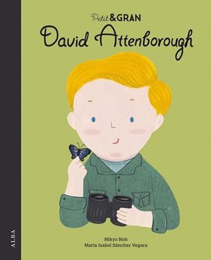 PETIT I GRAN DAVID ATTENBOROUGH | 9788490656853 | SÁNCHEZ VEGARA, MARIA ISABEL