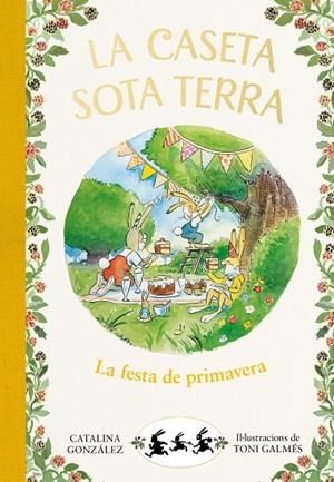 CASETA SOTA TERRA 02, LA : LA FESTA DE PRIMAVERA | 9788417736798 | GÓNZALEZ VILAR, CATALINA