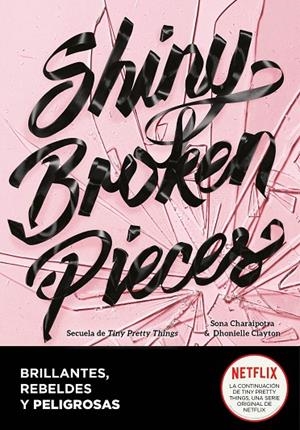 SHINY BROKEN PIECES | 9788418057939 | DHONIELLE, CLAYTON / CHARAIPOTRA, SONA