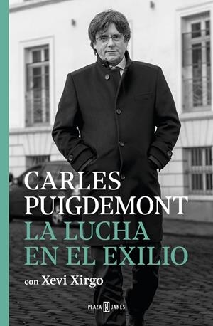 LUCHA EN EL EXILIO, LA | 9788401024467 | PUIGDEMONT, CARLES / XIRGO, XEVI