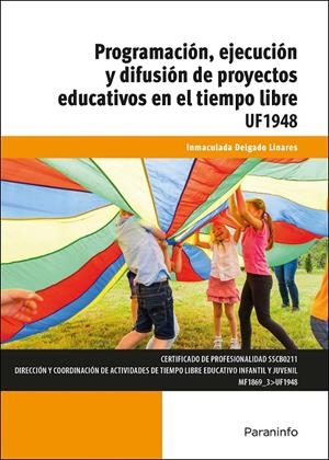 PROGRAMACION, EJECUCION Y DIFUSION DE PROYECTOS EDUCATIVOS EN EL TIEMPO LIBRE | 9788428343503 | DELGADO LINARES, INMACULADA