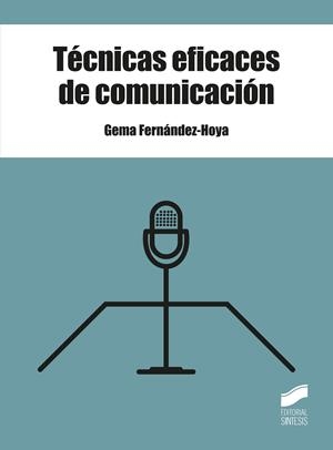 TECNICAS EFICACES DE COMUNICACION | 9788491714514 | FERNANDEZ-HOYA, GEMA