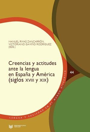 CREENCIAS Y ACTITUDES ANTE LA LENGUA EN ESPAÑA Y AMERICA | 9788491921493