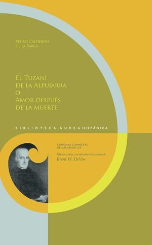 TUZANI DE LA ALPUJARRA O AMOR DESPUES DE LA MUERTE, EL | 9788491921325 | CALDERON DE LA BARCA, PEDRO