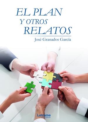 PLAN Y OTROS RELATOS, EL | 9788418398353 | GRANADOS GARCÍA, JOSÉ