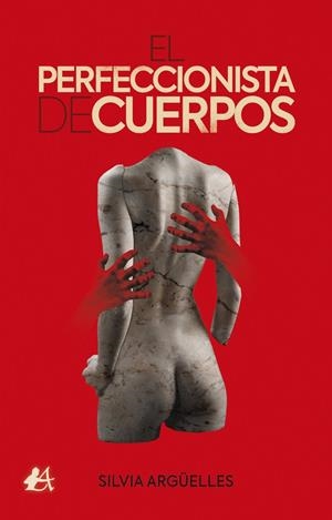 PERFECCIONISTA DE CUERPOS, EL | 9788418250163 | ARGÜELLES, SILVIA