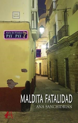 MALDITA FATALIDAD | 9788418366024 | SANCHIDRIÁN, ANA