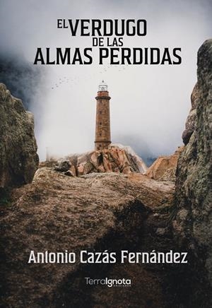 VERDUGO DE LAS ALMAS PERDIDAS, EL | 9788412224573 | CAZAS FERNANDEZ, ANTONIO