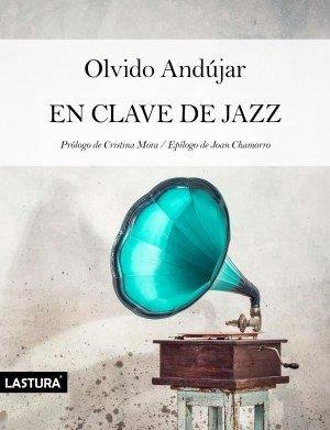 EN CLAVE DE JAZZ | 9788412233018 | ANDUJAR, OLVIDO