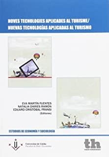 NOVES TECNOLOGIES APLICADES AL TURISME / NUEVAS TECNOLOGÍAS APLICADAS AL TURISMO | 9788415731986 | MARTÍN FUENTES, EVA